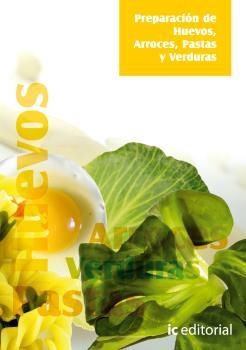 PREPARACIÓN DE HUEVOS. ARROCES. PASTAS Y VERDURAS | 9788483640982 | CAMARERO TABERA, JESUS