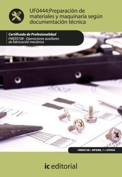 PREPARACIÓN DE MATERIALES Y MAQUINARIA SEGÚN DOCUMENTACIÓN TÉCNICA. FMEE0108 | 9788483648827 | LUQUE ROMERA, FRANCISCO JAVIER