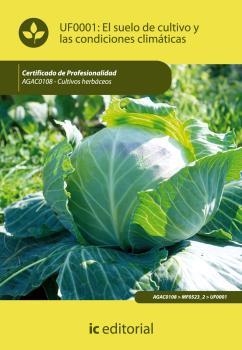SUELO DE CULTIVO Y LAS CONDICIONES CLIMÁTICAS, EL. AGAC0108 | 9788483645864 | AGUILAR ALÍNQUER, BEATRIZ