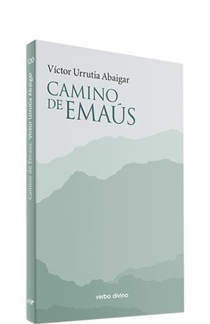 CAMINO DE EMAÚS | 9788490735848 | URRUTIA ABAIGAR, VÍCTOR