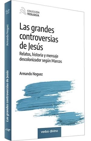 GRANDES CONTROVERSIAS DE JESÚS, LAS | 9788490739402 | NOGUEZ ALCÁNTARA, ARMANDO