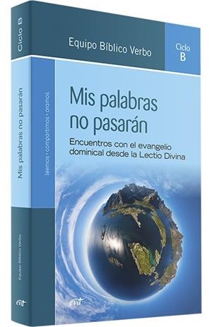 MIS PALABRAS NO PASARÁN (CICLO B) | 9788490739204 | EQUIPO BÍBLICO VERBO/EQUIPO BÍBLICO VERBO
