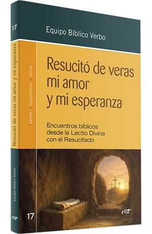 RESUCITÓ DE VERAS MI AMOR Y MI ESPERANZA | 9788410631694 | EQUIPO BÍBLICO VERBO