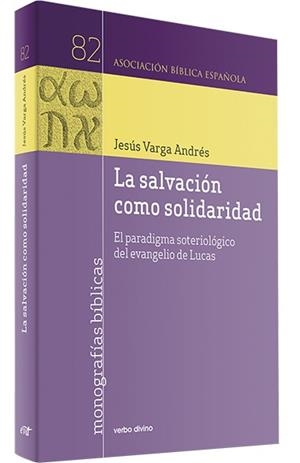 SALVACIÓN COMO SOLIDARIDAD, LA | 9788490738467 | VARGA ANDRÉS, JESÚS