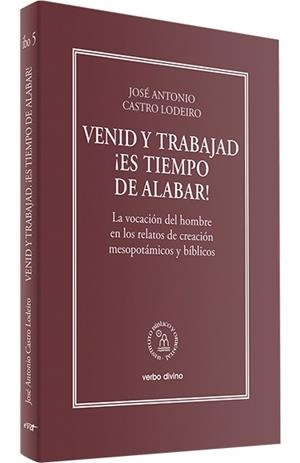 VENID Y TRABAJAD. ¡ES TIEMPO DE ALABAR! | 9788490735466 | CASTRO LODEIRO, JOSÉ ANTONIO
