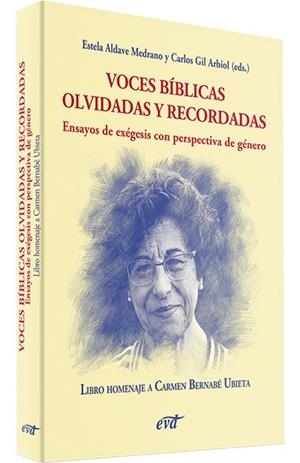 VOCES BÍBLICAS OLVIDADAS Y RECORDADAS. ENSAYOS DE EXÉGESIS CON PERSPECTIVA DE GÉNERO | 9788410630468 | ALDAVE MEDRANO, ESTELA