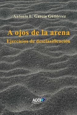 A OJOS DE LA ARENA | 9788417867829 | GARCIA GUTIERREZ, ANTONIO