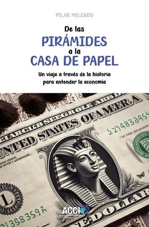 DE LAS PIRÁMIDES A LA CASA DE PAPEL | 9788410041240 | MELENDO, PILAR