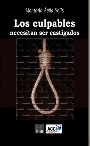 CULPABLES NECESITAN SER CASTIGADOS, LOS | 9788418476389 | ÁVILA SOLÍS, MONTAÑA