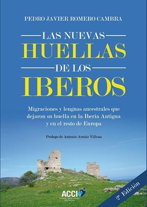 NUEVAS HUELLAS DE LOS IBEROS, LAS (2ª EDICIÓN) | 9788418476303 | ROMERO CAMBRA, PEDRO JAVIER
