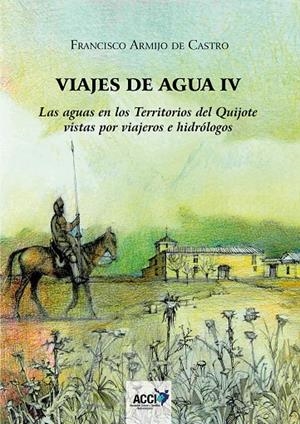 VIAJES DE AGUA IV | 9788416549689 | ARMIJO DE CASTRO, FRANCISCO