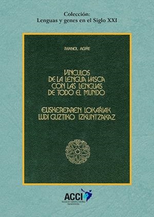 VINCULOS DE LA LENGUA VASCA CON LAS LENGUAS DE TODO EL MUNDO | 9788416549443 | AGIRÉ, IMANOL