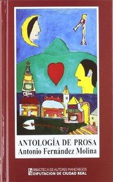 ANTOLOGíA DE PROSA | 9788477892281 | FERNANDEZ MOLINA, A.