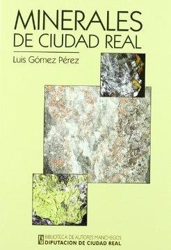 BAM 131. MINERALES DE CIUDAD REAL | 9788477891895 | GOMEZ PEREZ,L.