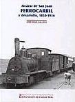 BAM 123. ALCAZAR DE SAN JUAN. FERROCARRIL Y DESARROLLO, 1850-1936 | 9788477891703 | GALLEGO, J. A.