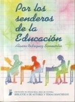BAM 099. POR LOS SENDEROS DE LA EDUCACIÓN | 9788477891079 | RODRIGUEZ SANMARTIN, A.