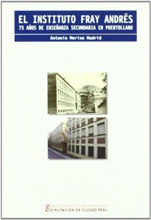 BAM 163. INSTITUTO FRAY ANDRES. 75 AÑOS | 9788477892564 | MERINO MADRID, ANTONIO