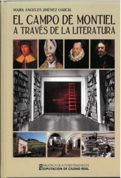 CAMPO DE MONTIEL A TRAVÉS DE LA LITERATURA, EL | 9788477894117 | JIMÉNEZ GARCÍA, MARÍA ÁNGELES