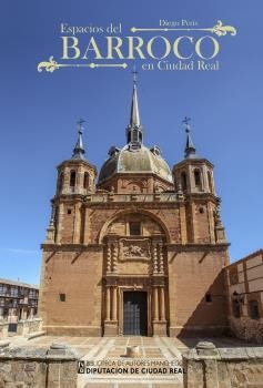 ESPACIOS DEL BARROCO EN CIUDAD REAL | 9788477893882 | PERIS, DIEGO