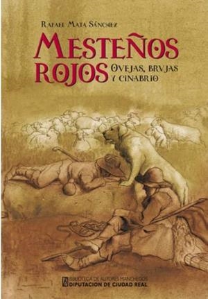 MESTEÑOS ROJOS OVEJAS, BRVJAS Y CINABRIO | 9788477894087 | MATA SÁNCHEZ, RAFAEL