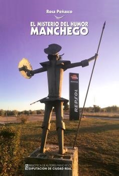 MISTERIO DEL HUMOR MANCHEGO, EL | 9788477893875 | PEÑASCO, ROSA
