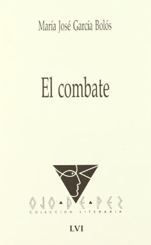 OJO DE PEZ 56. EL COMBATE | 9788477891796 | GARCIA BOLOS, M. J.