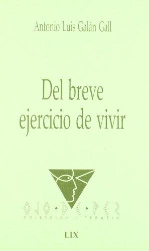 OJO DE PEZ 59. DEL BREVE EJERCICIO DE VIVIR | 9788477891888 | GALAN GALL, A. L.