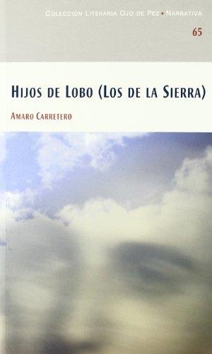 OJO DE PEZ 65. HIJOS DE LOBO (LOS DE LA SIERRA) | 9788477892151 | CARRETERO, A.
