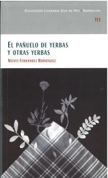 PAÑUELO DE YERBAS Y OTRAS YERBAS, EL | 9788477894186 | FERNÁNDEZ RODRÍGUEZ, NIEVES