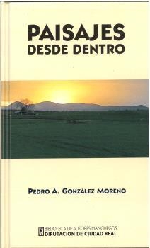 PAISAJES DESDE DENTRO | 9788477894285 | GONZÁLEZ MORENO, PEDRO ANTONIO