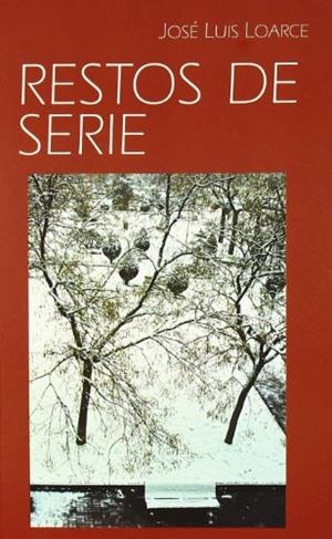 RESTOS DE SERIE | 9788460992028 | LOARCE, J. L.
