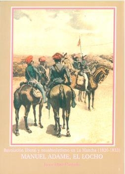REVOLUCION LIBERAL Y NEOABSOLUTISMO EN LA MANCHA (1820-1833) | 9788477891468 | DIAZ PINTADO, J.