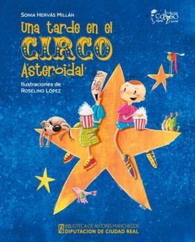 TARDE EN EL CIRCO ASTEROIDAL, UNA | 9788477893837 | HERVÁS MILLÁN, SONIA
