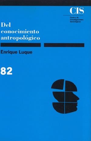 DEL CONOCIMIENTO ANTROPOLÓGICO | 9788474761382 | LUQUE BAENA, ENRIQUE