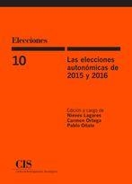 ELECCIONES AUTONÓMICAS DE 2015 Y 2016, LAS | 9788474767919 | LAGARES, NIEVES,