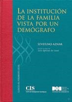 INSTITUCIÓN DE LA FAMILIA VISTA POR UN DEMÓGRAFO, LA | 9788434017986 | AZNAR, SEVERINO