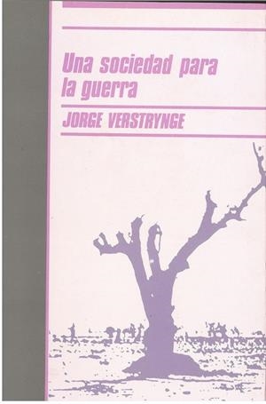 SOCIEDAD PARA LA GUERRA, UNA | 9788474761122 | VERSTRYNGE, JORGE