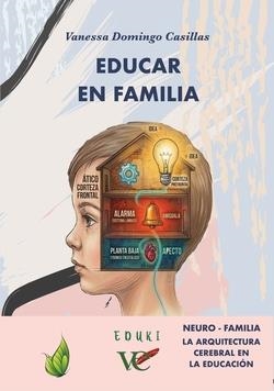 EDUCAR EN FAMILIA | 9788412552751 | DOMINGO CASILLAS, VANESSA