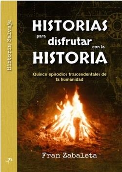 HISTORAS PARA DISFRUTAR CON LA HISTORIA | 9788412943559 | ZABALETA, FRAN