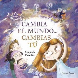 CAMBIA EL MUNDO… CAMBIAS TU | 9791387987336 | PADULLES, ESTEFANIA