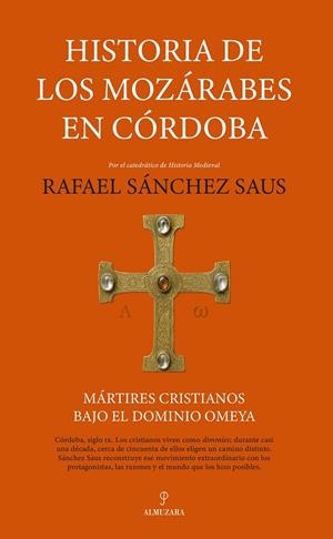 HISTORIA DE LOS MOZÁRABES EN CÓRDOBA | 9791370205027 | SÁNCHEZ SAUS, RAFAEL