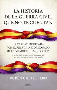 HISTORIA DE LA GUERRA CIVIL QUE NO TE CUENTAN, LA | 9791387812874 | CIENTOZERO, RUBÉN