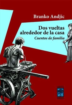 DOS VUELTAS ALREDEDOR DE LA CASA | 9789871300594 | ANDJIC, BRANKO