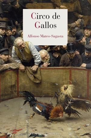 CIRCO DE GALLOS | 9791387599522 | MATEO-SAGASTA, ALFONSO