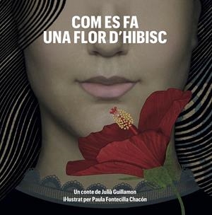 COM ES FA UNA FLOR D'HIBISC | 9791399150841 | GUILLAMON, JULIA