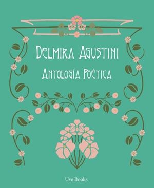 DELMIRA AGUSTINI. ANTOLOGÍA POÉTICA | 9791399225501 | AGUSTINI, DELMIRA