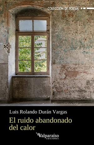 RUIDO ABANDONADO DEL CALOR, EL | 9791388007811 | DURAN VARGAS, LUIS ROLANDO
