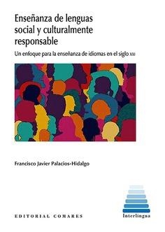 ENSEÑANZA DE LENGUAS SOCIAL Y CULTURALMENTE RESPONSABLE | 9788413695464 | PALACIOS HIDALGO, FRANCISCO JAVIER