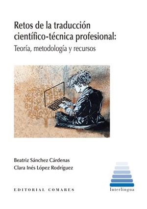 RETOS DE LA TRADUCCIÓN CIENTÍFICO-TÉCNICA PROFESIONAL | 9788490458860 | SÁNCHEZ CÁRDENAS, BEATRIZ