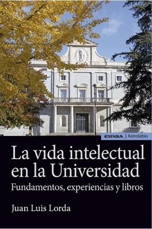 VIDA INTELECTUAL EN LA UNIVERSIDAD, LA | 9788431331078 | LORDA IÑARRA, JUAN LUIS